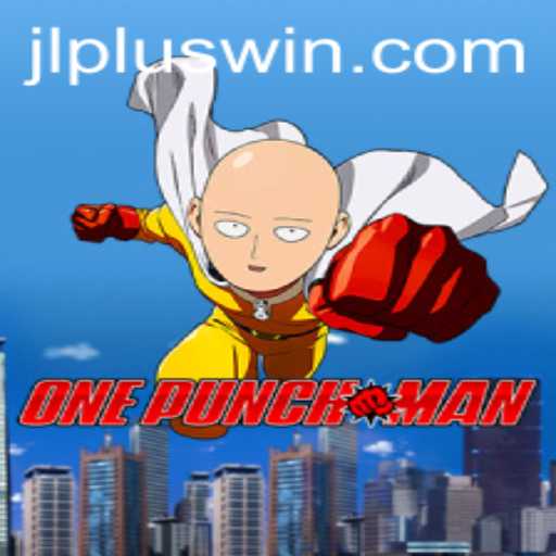 OnePunchMan: A New Era in Gaming with JL PLUS
