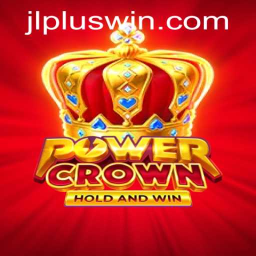 PowerCrown: The Game Taking the World by Storm with JL PLUS