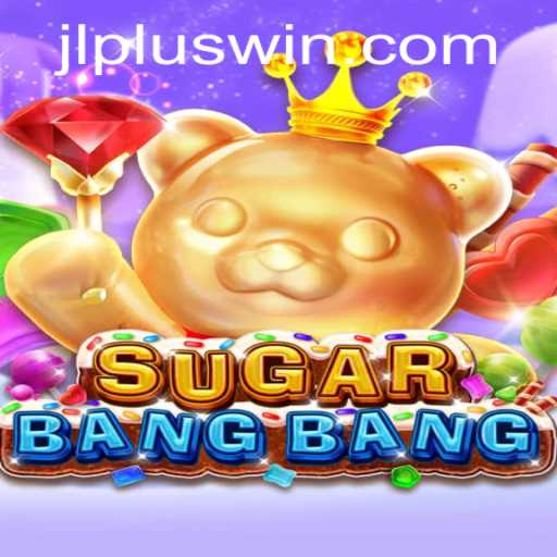 Exploring SUGARBANGBANG: Revolutionary Gaming with JL PLUS