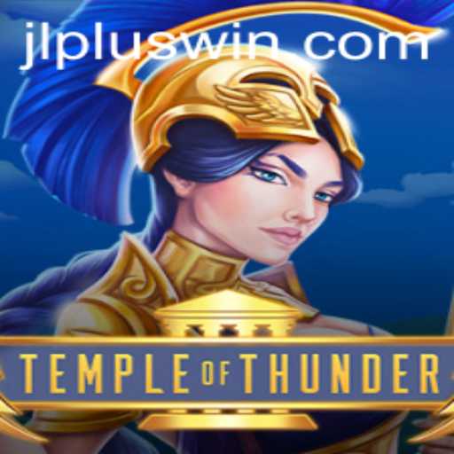 Unveiling the Thrilling World of TempleofThunder with JL PLUS